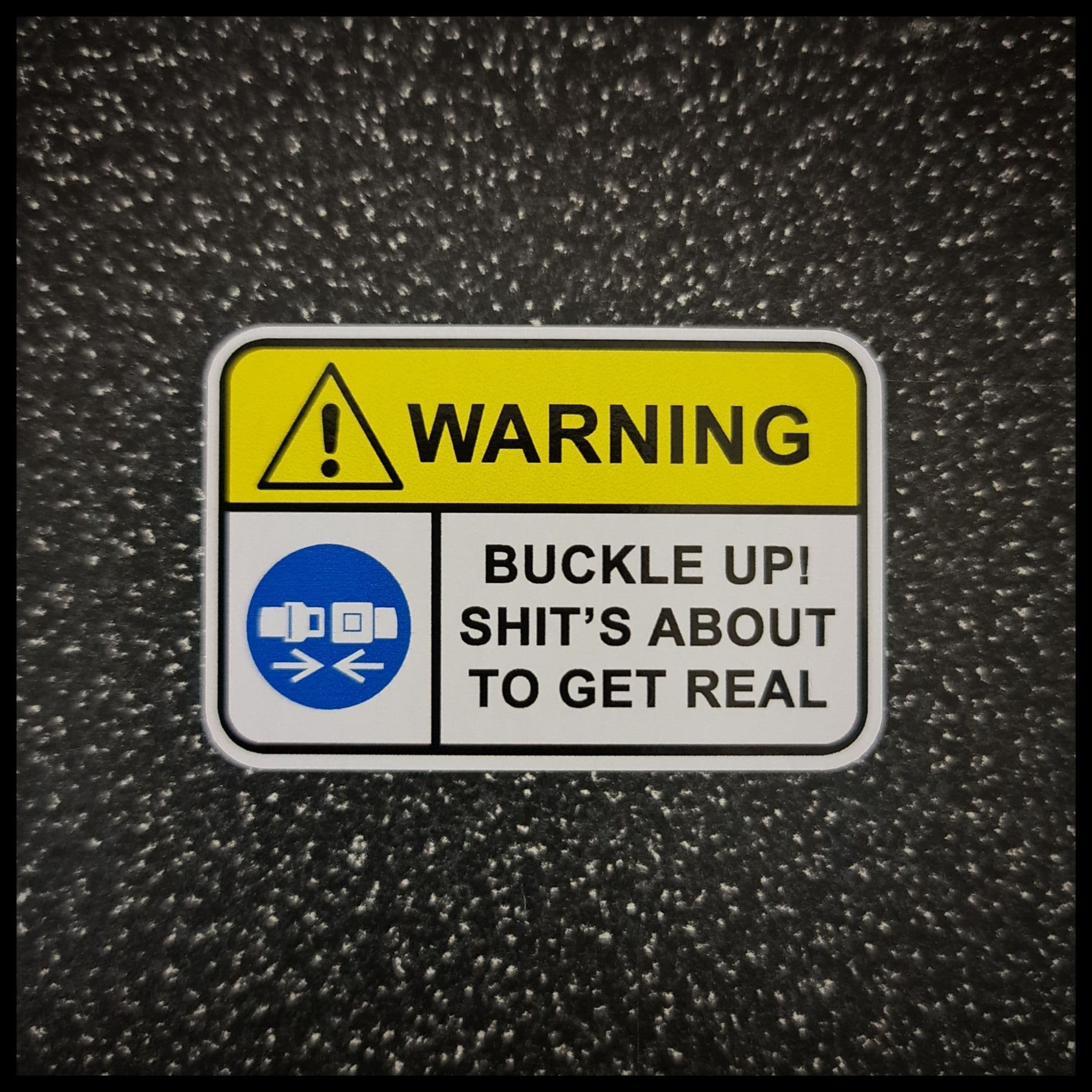 BUCKLE UP!