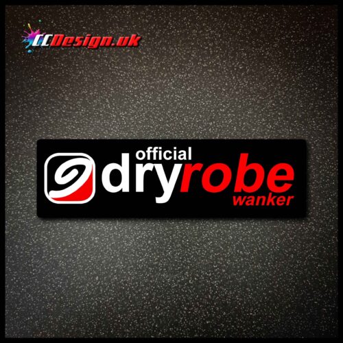 DryRobe W*nker!