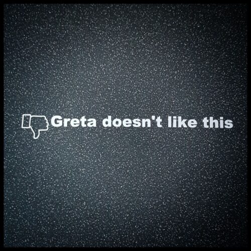 Greta doesn't like this!