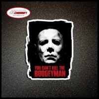 Michael Myers - "You can't kill the Boogeyman" Sticker