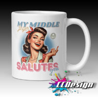 My Middle Finger Salutes You Ceramic Mug