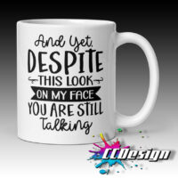 STILL TALKING Ceramic Mug