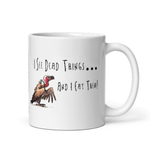 Horstmann Trust "I SEE DEAD THINGS...AND I EAT THEM!" Ceramic Mug - Image 2