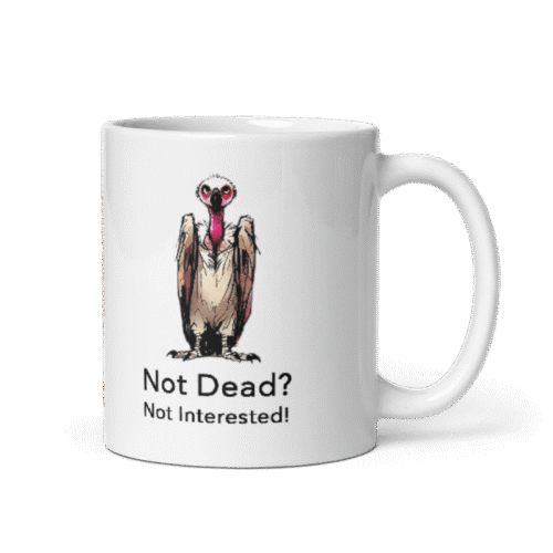 Horstmann Trust "NOT DEAD? ...NOT INTERESTED" Ceramic Mug - Image 2