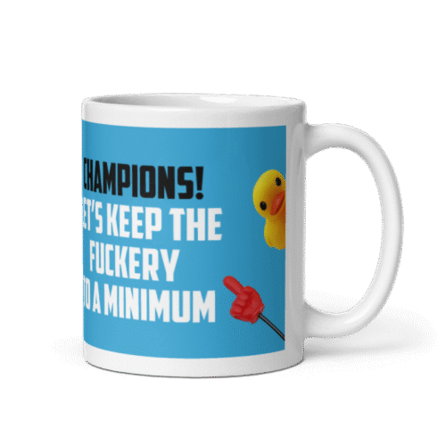 CHAMPIONS! Official Mug of F*ckery! - Image 2